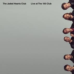 Live at The 100 Club (RSD21 EX) - Jaded Hearts Club