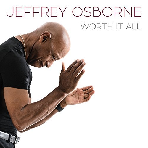Worth It All - Jeffre Osborne