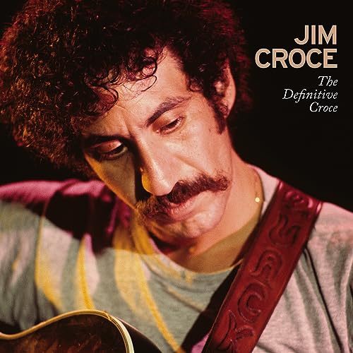 The Definitive Croce - Jim Croce