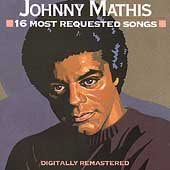 16 MOST REQUESTED SONGS - Johnny Mathis