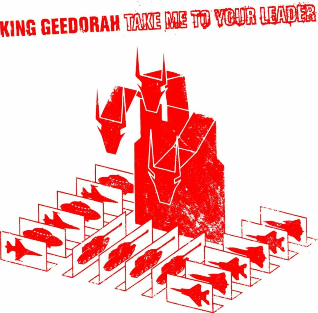 Take Me To Your Leader - King Geedorah