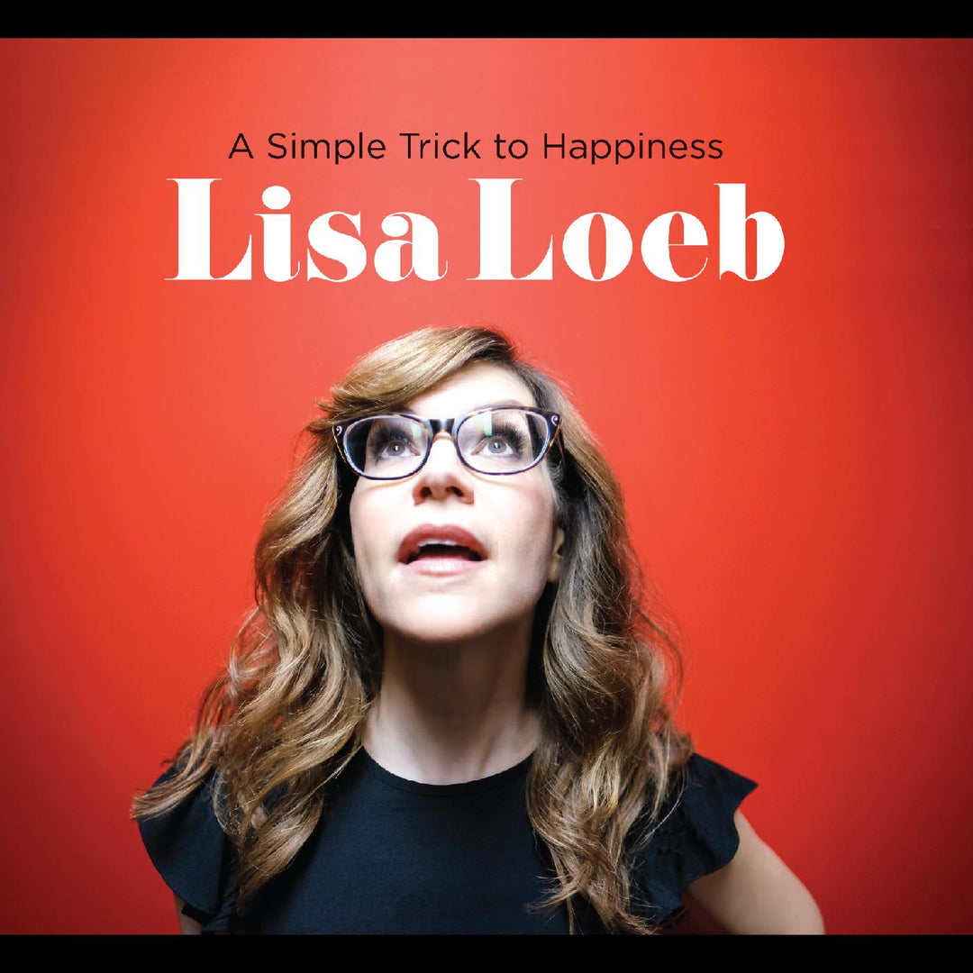 A Simple Trick To Happiness - Lisa Loeb