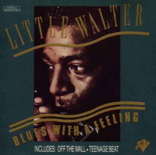 Blues with a Feeling - Little Walter