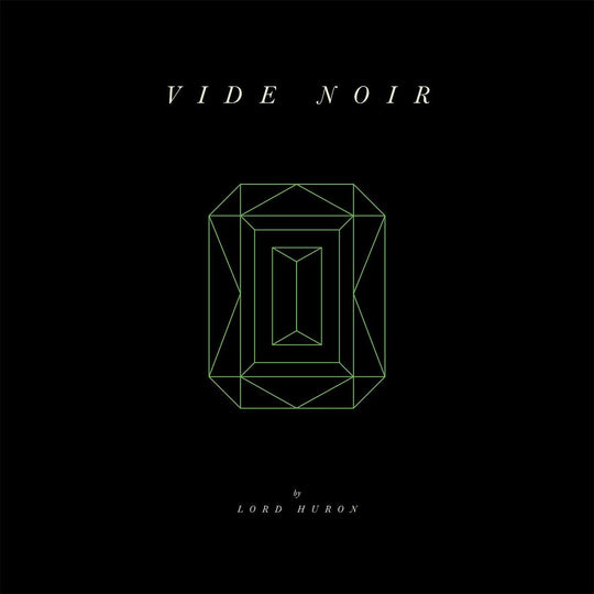 VIDE NOIR - Lord Huron