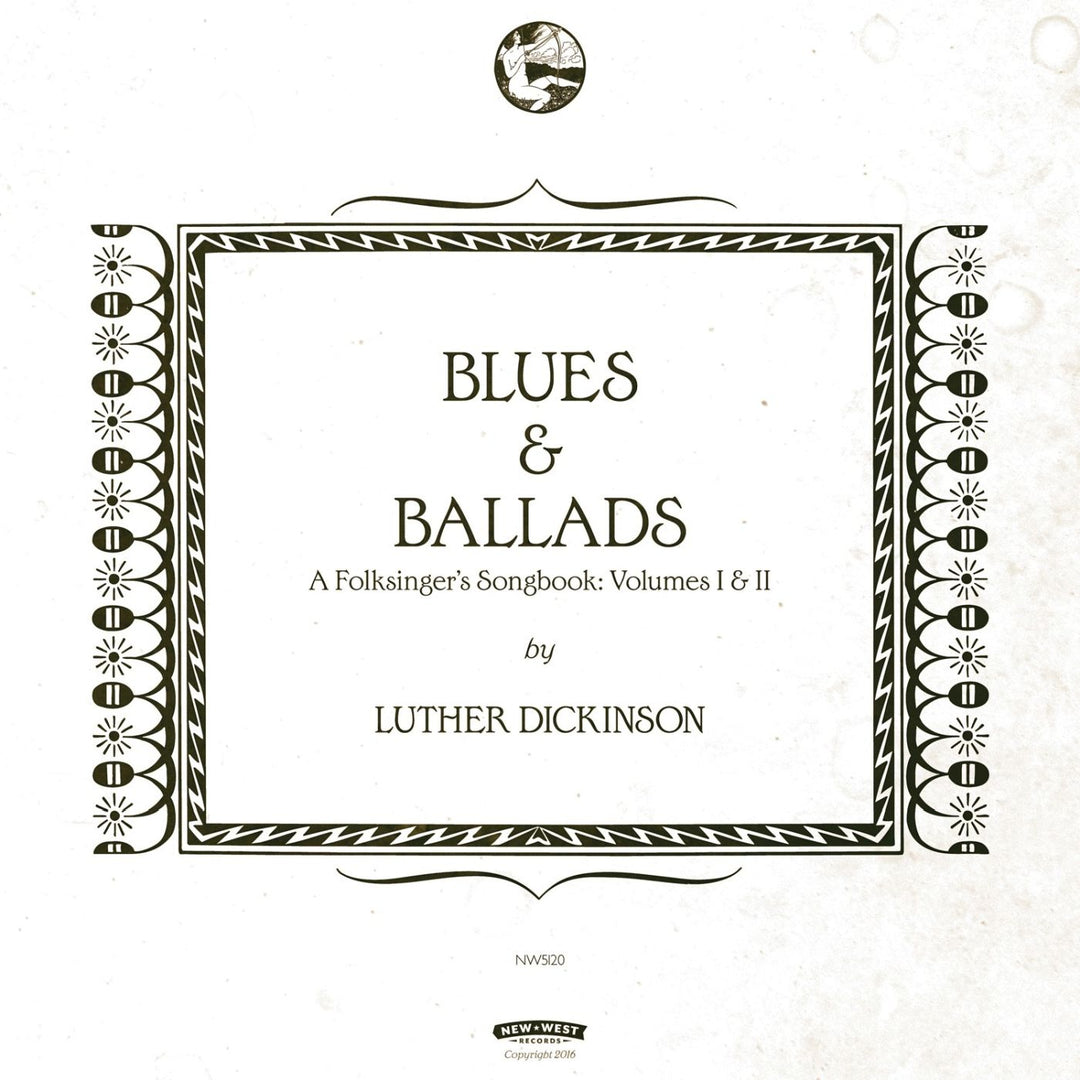 Blues & Ballads (A Folksinger'S Songbook) Volumes I & Ii - Luther Dickinson