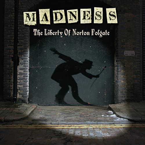 The Liberty of Norton Folgate - Madness