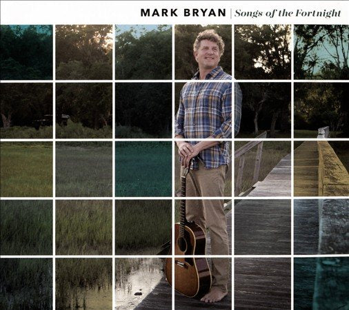 Songs of the Fortnight - Mark Bryan