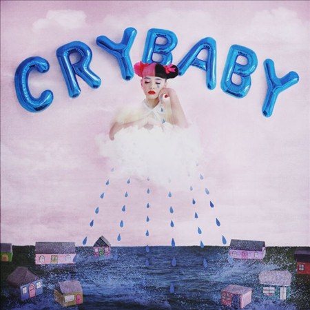 Cry Baby [Explicit Content] - Melanie Martinez