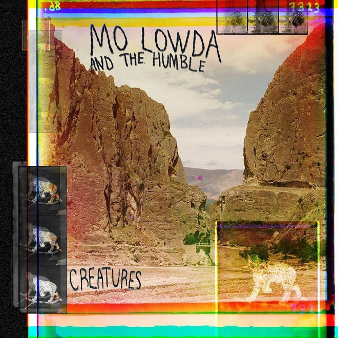 Creatures - Mo Lowda & The Humble