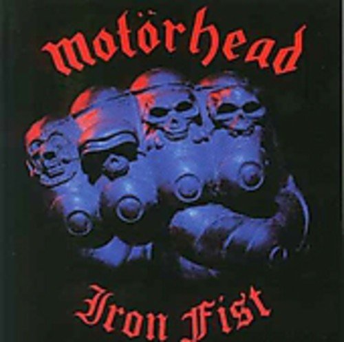 Iron Fist - Motörhead