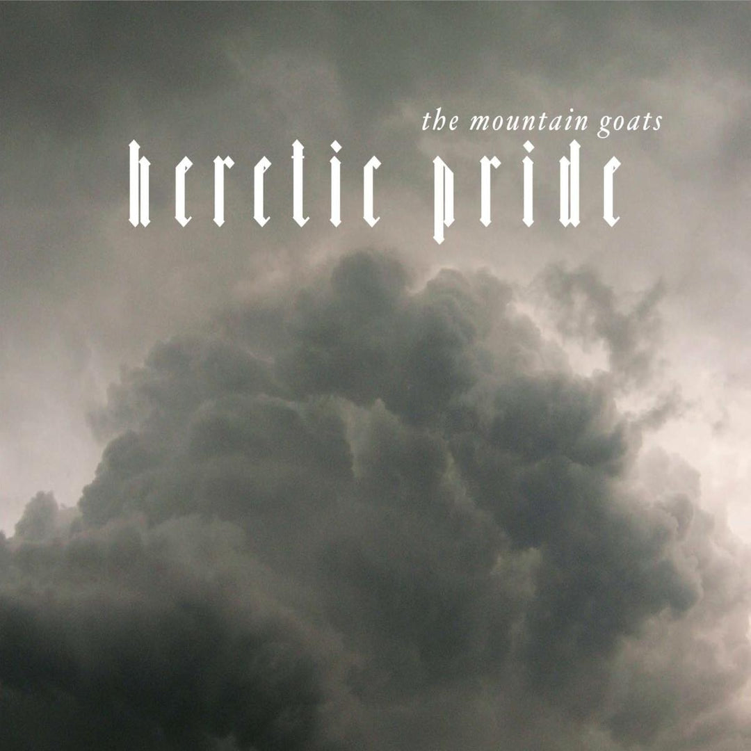HERETIC PRIDE - Mountain Goats