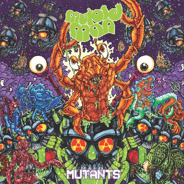 Mutants - Mutoid Man