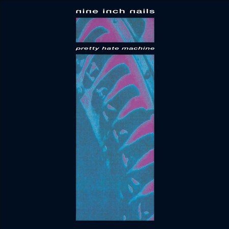 Pretty Hate Machine (Reissue) - Nine Inch Nails
