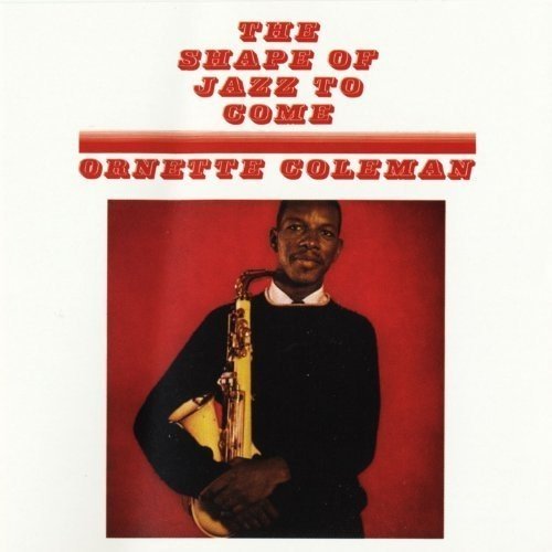 The Shape Of Jazz To Come (180 Gram Vinyl, Deluxe Gatefold Edition) [Import] - Ornette Coleman