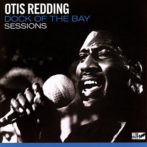 Dock Of The Bay Sessions - Otis Redding