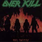 Feel The Fire - Overkill
