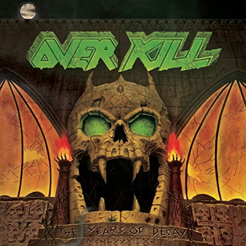 The Years Of Decay - Overkill