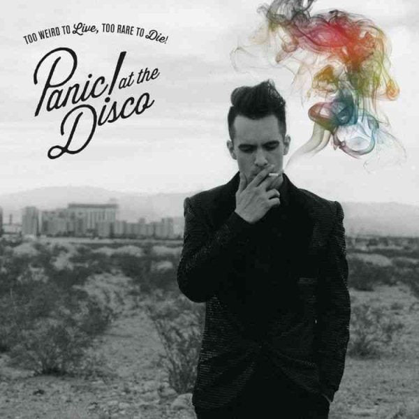 Too Weird to Live, Too Rare to Die! - Panic At The Disco