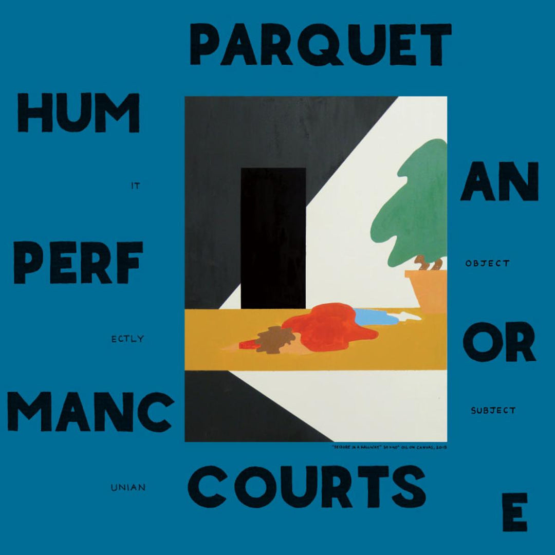 HUMAN PERFORMANCE - Parquet Courts