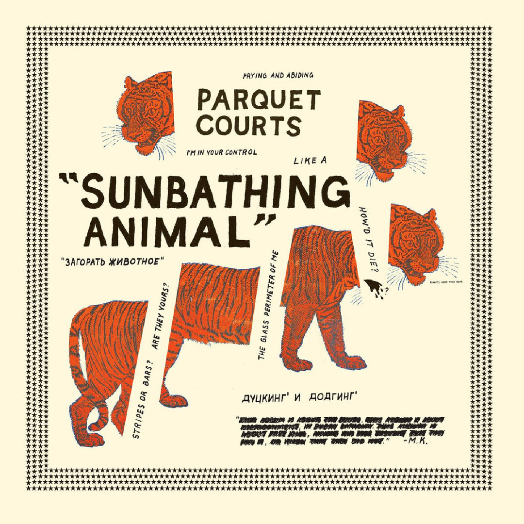 SUNBATHING ANIMAL + CONTENT NAUSEA - Parquet Courts