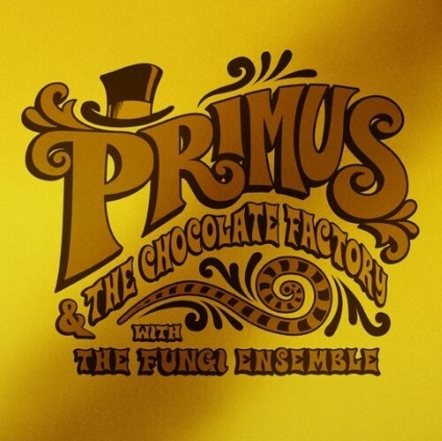 Primus & The Chocolate Factory With The Fungi Ensemble (Limited Edition, Colored Vinyl, Gold, Gold Foil O-Ring / Jacket) - Primus