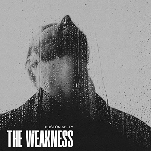 The Weakness [LP] - Ruston Kelly