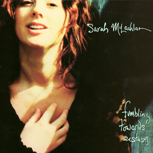 Fumbling Towards Ecstasy - Sarah McLachlan