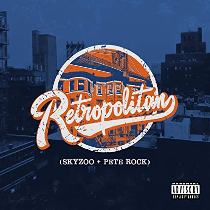 Retropolitan {Explicit Content] - Skyzoo (Featuring Pete Rock)
