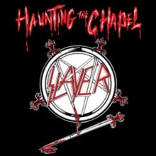 Haunting The Chapel (180 Gram Vinyl) - Slayer