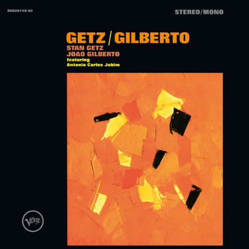 Getz / Gilberto - Stan Getz & Joao Gilberto