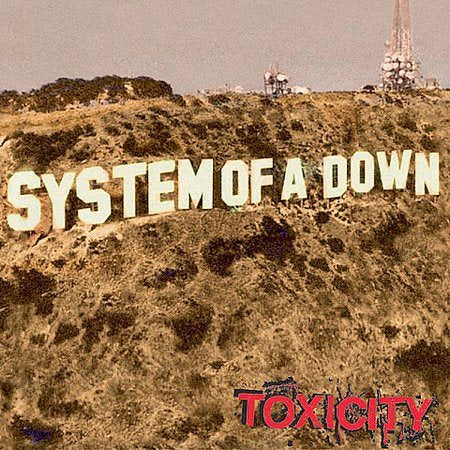 Toxicity [Explicit Content] - System Of A Down