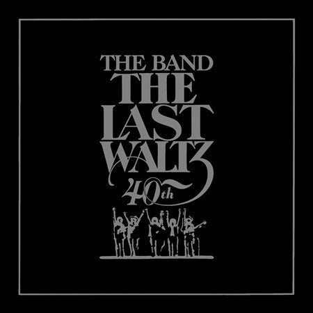 The Last Waltz (40th Anniversary Edition) (2 Cd's) - The Band