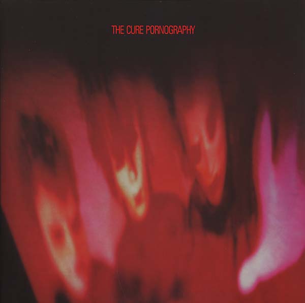 Pornography - The Cure