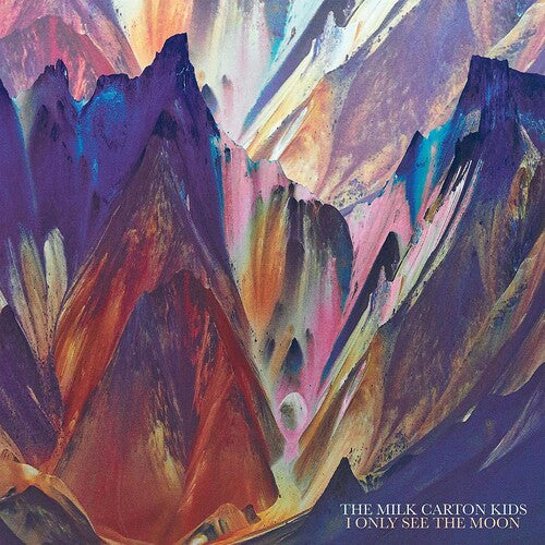 I Only See The Moon - The Milk Carton Kids