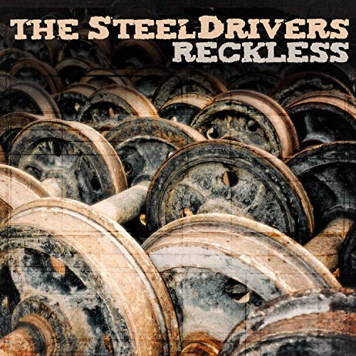 Reckless [LP] - The Steeldrivers