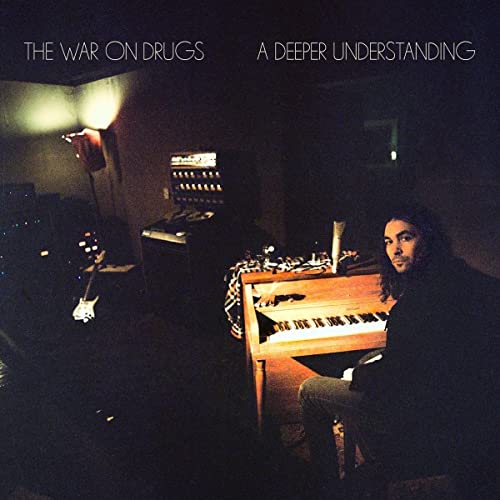A Deeper Understanding (Deluxe Edition) - The War On Drugs