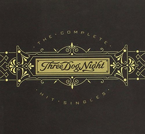 COMPLETE HIT SINGLES - Three Dog Night