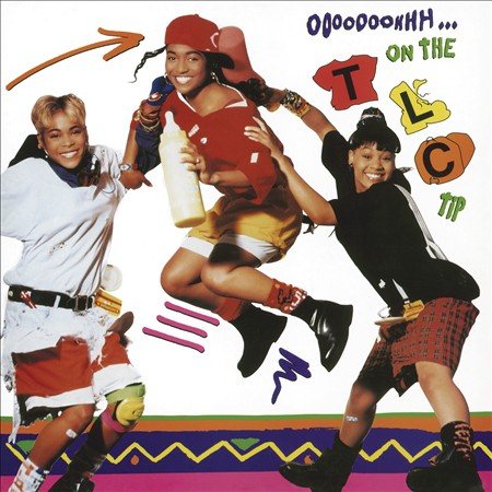 Ooooooohhh On The Tlc Tip - Tlc