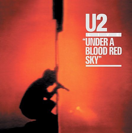 UNDER A BLOOD RED SK - U2