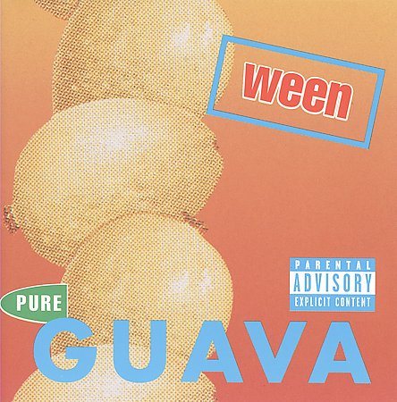 Pure Guava [Explicit Content] - Ween