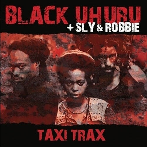Taxi Trax (140 Gram Vinyl) (2 Lp's) - Black Uhuru + Sly & Robbie