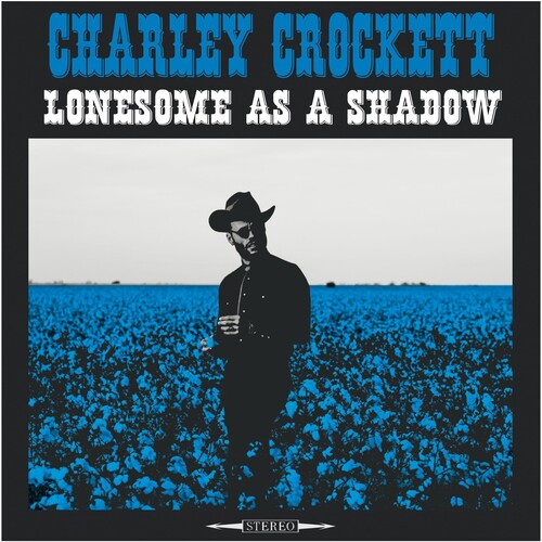 Lonesome As A Shadow (180 Gram Vinyl) - Charley Crockett