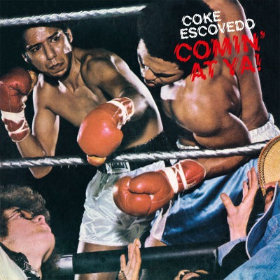 Comin' At Ya! (180-Gram Vinyl [Import] - Coke Escovedo