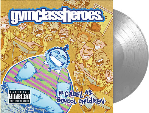 As Cruel As School Children (FBR 25th Anniversary Edition) [Explicit Content] (Colored Vinyl, Silver, Anniversary Edition) - Gym Class Heroes