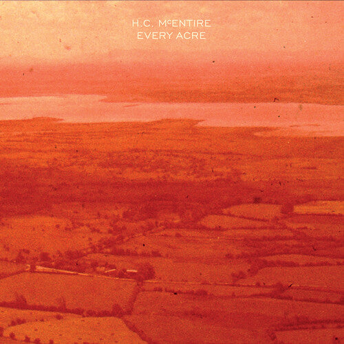 Every Acre (Colored Vinyl, Indie Exclusive, Limited Edition, 140 Gram Vinyl, Orange) - H.C. McEntire