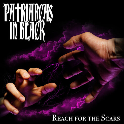 Reach For The Scars - Patriarchs in Black