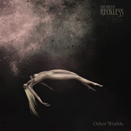 Other Worlds - The Pretty Reckless
