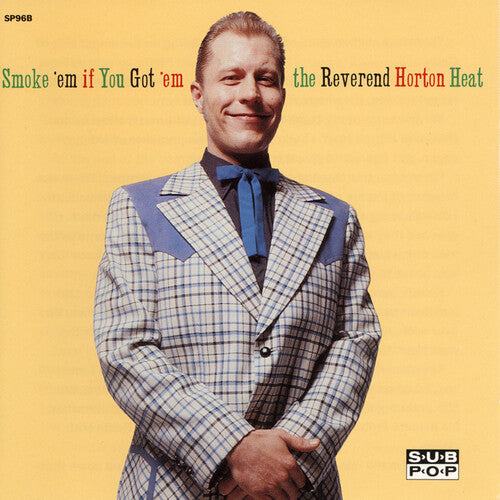 Smoke 'em If You Got 'em (Colored Vinyl, Clear Vinyl, Limited Edition) - The Reverend Horton Heat