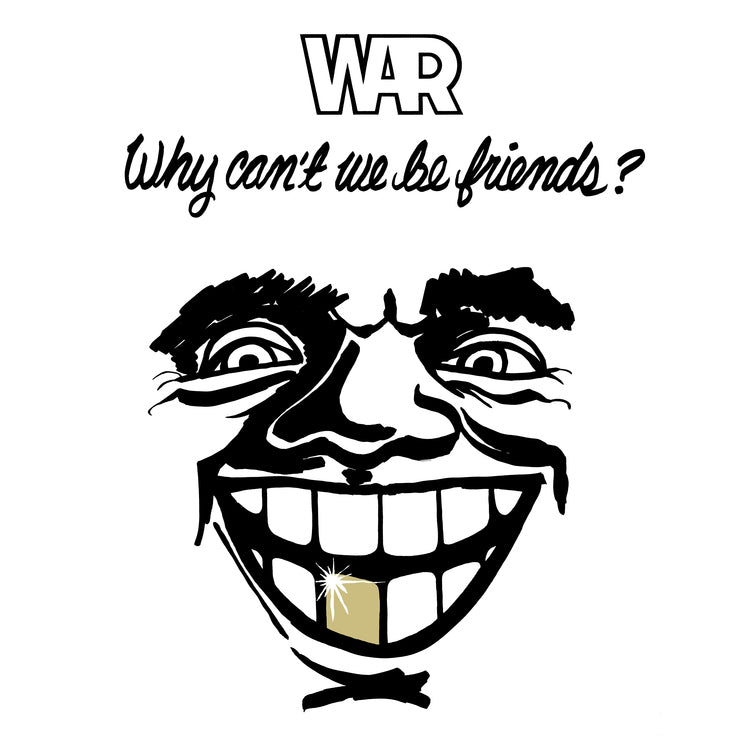 Why Can't We Be Friends? - War
