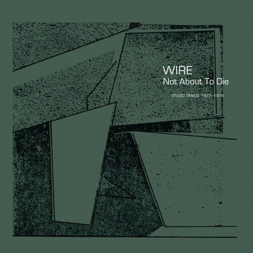 Not About To Die - WIRE
